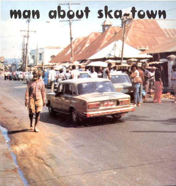 Man About Ska-Town