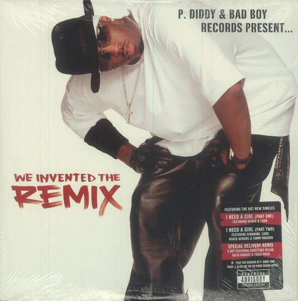 P. Diddy & Bad Boy Records Present... We Invented The Remix