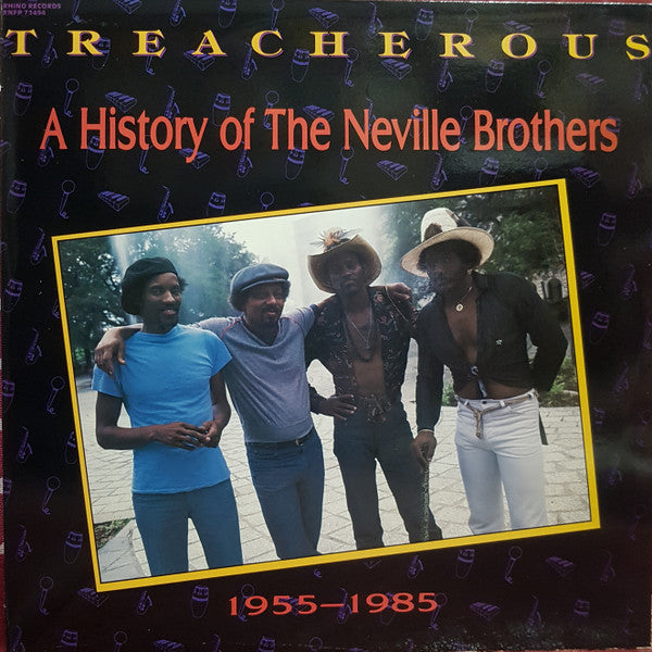 Treacherous: A History Of The Neville Brothers (1955 -1985)
