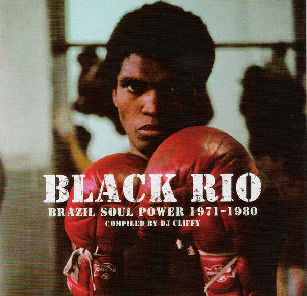 Black Rio (Brazil Soul Power 1971-1980)