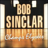Master Release: Champs Elysées by Bob Sinclar