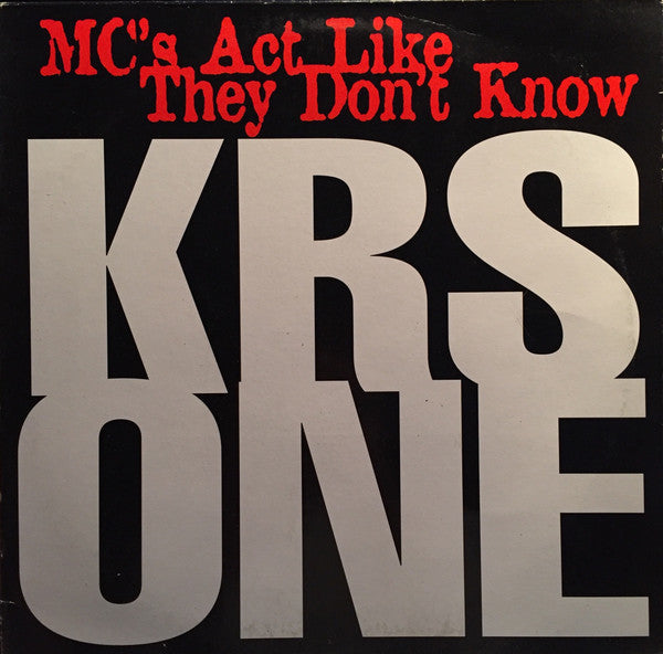 Master Release: MC's Act Like They Don't Know by KRS-One