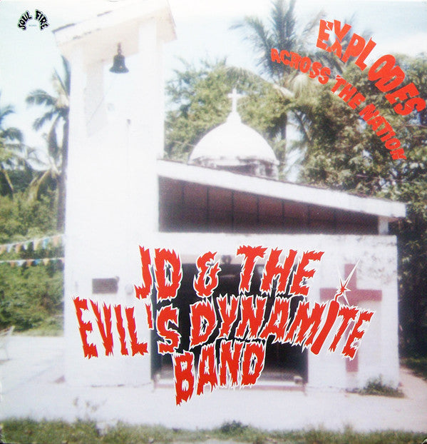 Master Release: Explodes Across The Nation by JD & The Evil's Dynamite Band