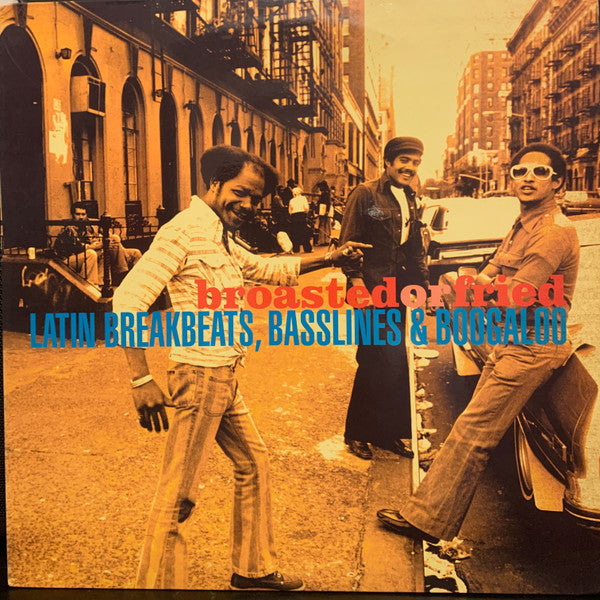 Master Release: Broasted Or Fried: Latin Breakbeats, Basslines & Boogaloo by Various