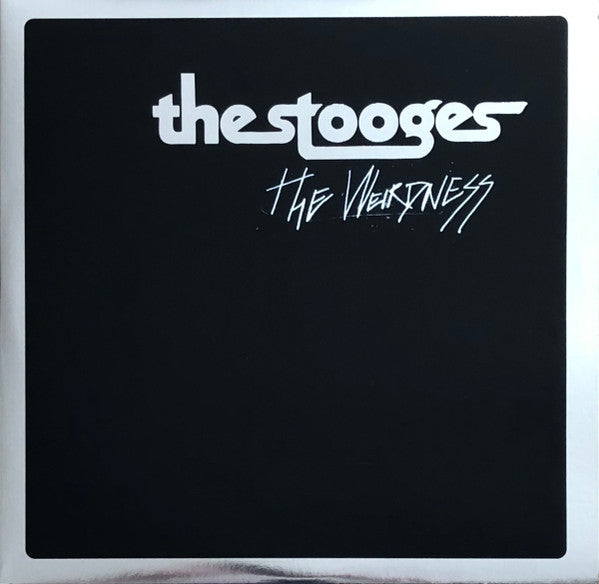 Master Release: The Weirdness by The Stooges