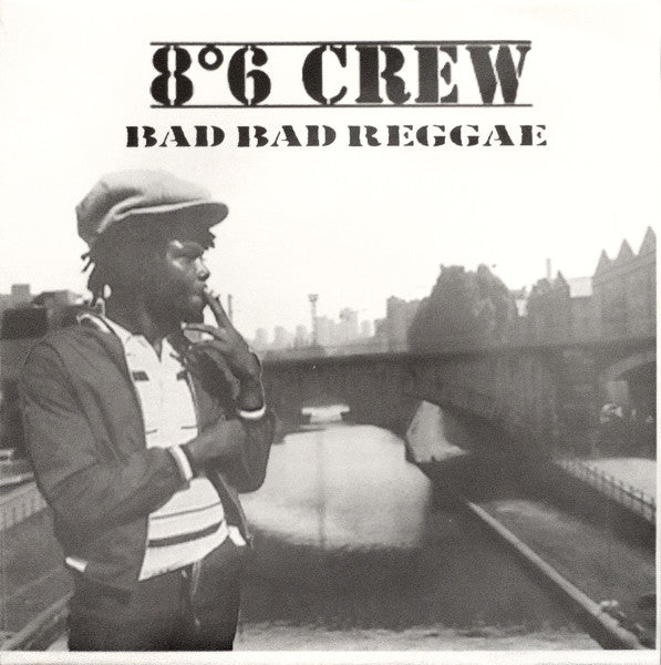 Master Release: Bad Bad Reggae by 8°6 Crew