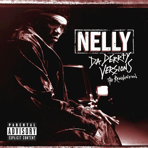 Master Release: Da Derrty Versions (The Reinvention) by Nelly