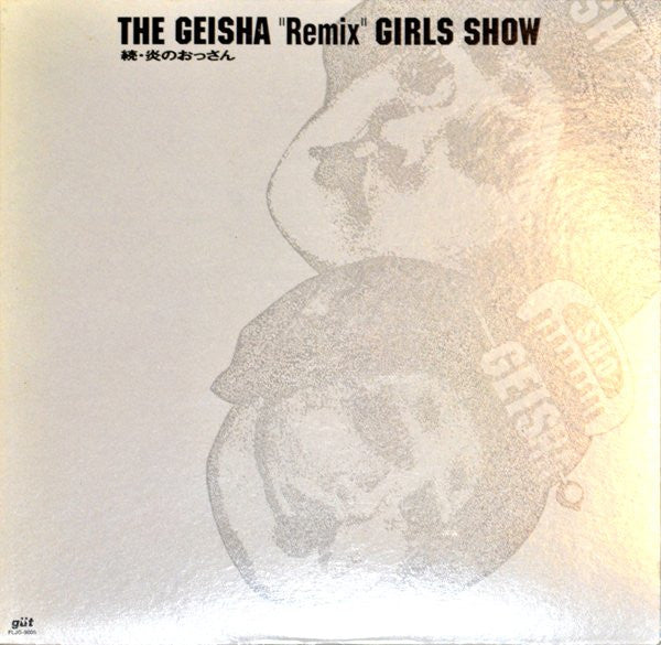 Release: The Geisha "Remix" Girls Show-Vinyl-Japan-1995-FLJG-9006, FLJG-9006-938690