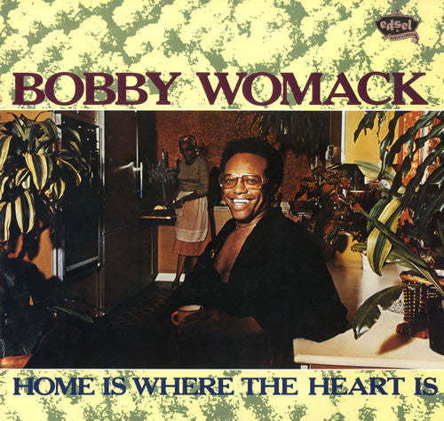 Master Release: Home Is Where The Heart Is by Bobby Womack