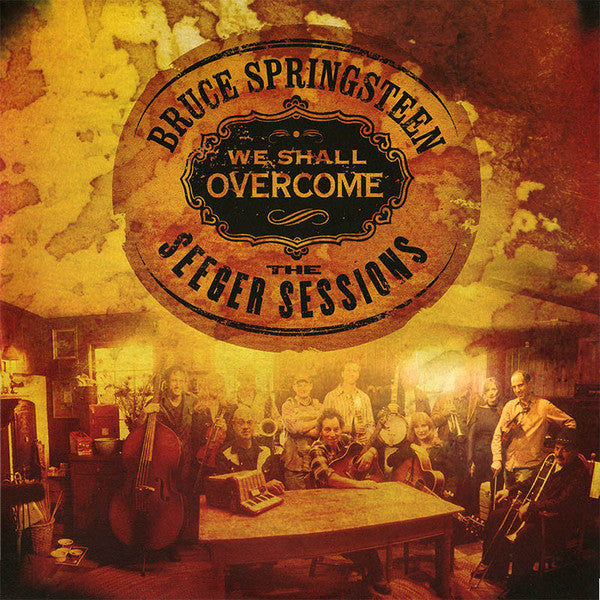 Master Release: We Shall Overcome - The Seeger Sessions by Bruce Springsteen