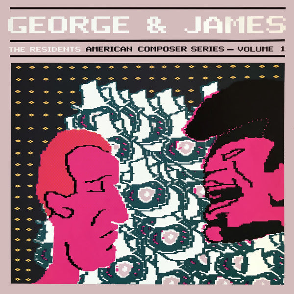Master Release: George & James (American Composer Series -  Volume 1) by The Residents