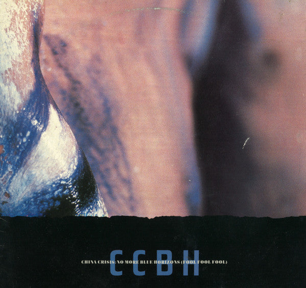 Master Release: No More Blue Horizons (Fool Fool Fool) by China Crisis