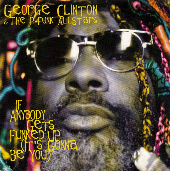 If Anybody Gets Funked Up (It's Gonna Be You)