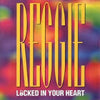 Reggie - Locked In Your Heart (Vinyl, 12