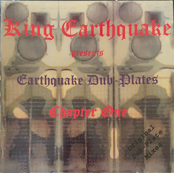Master Release: Earthquake Dub-Plates Chapter One by King Earthquake