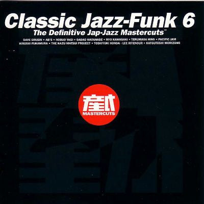 Release: Classic Jazz-Funk Mastercuts Volume 6 (The Definitive Jap-Jazz Mastercuts)-Vinyl-UK-1996-CUTSLP-31-467647