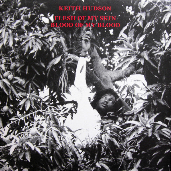 Master Release: The Black Breast Has Produced Her Best, Flesh Of My Skin Blood Of My Blood by Keith Hudson