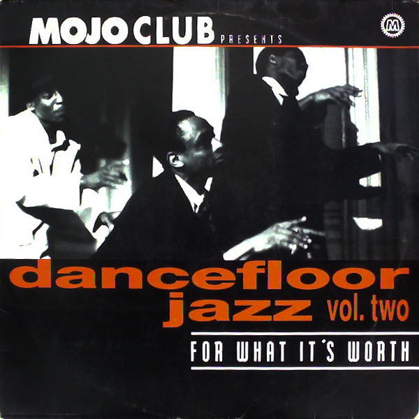Release: Mojo Club Presents Dancefloor Jazz Vol. Two (For What It's Worth)-Vinyl-Germany-1993-516 441-1-441463