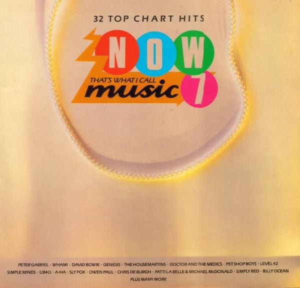 Release: Now That's What I Call Music 7-Vinyl-UK-1986-NOW 7, NOW 7-438750