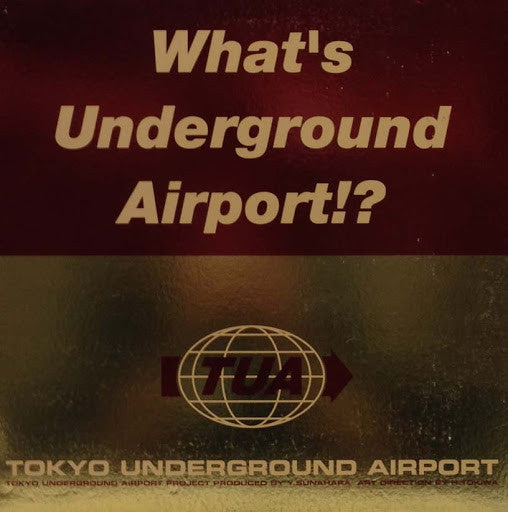 Master Release: Tokyo Underground Airport - What's Underground Airport!? by Yoshinori Sunahara