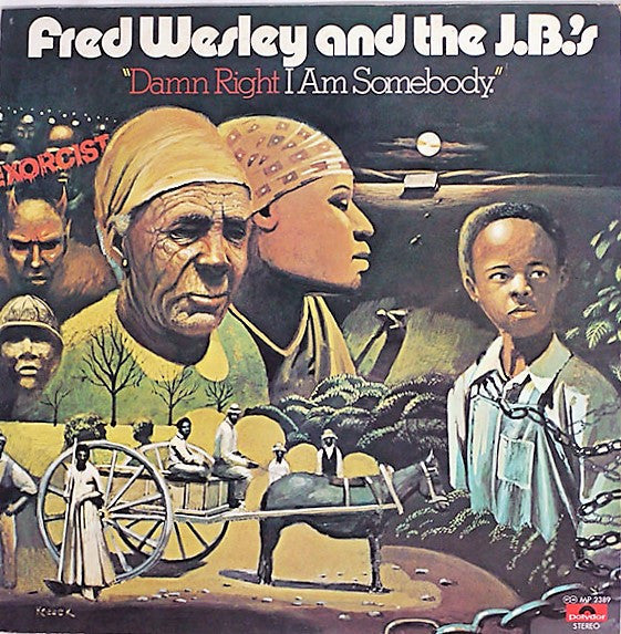 Master Release: Damn Right I Am Somebody by Fred Wesley & The JB's