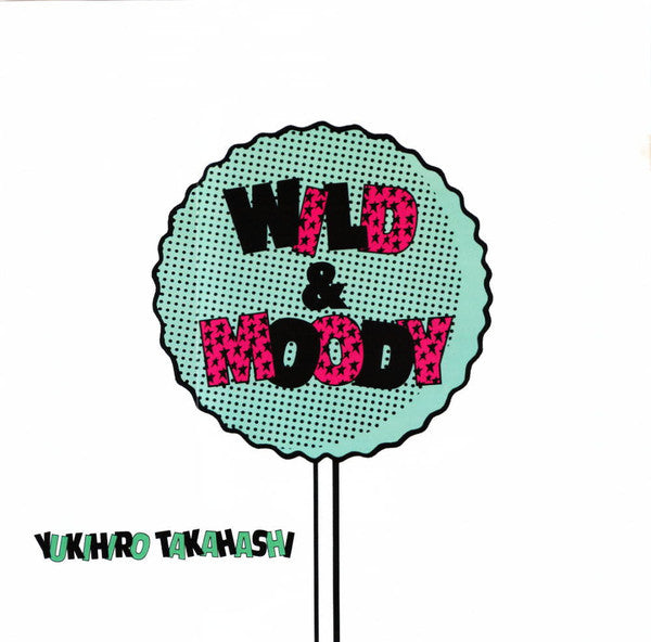 Wild & Moody