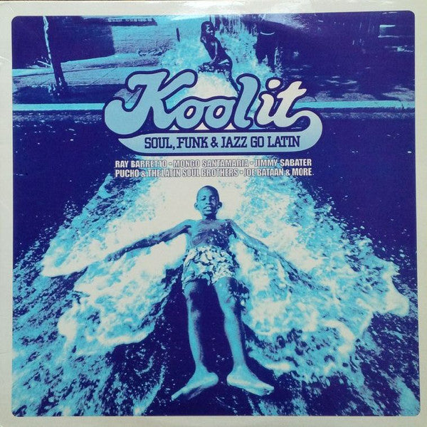 Master Release: Kool It - Soul Funk & Jazz Go Latin by Various