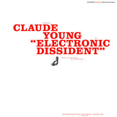 Master Release: Electronic Dissident by Claude Young