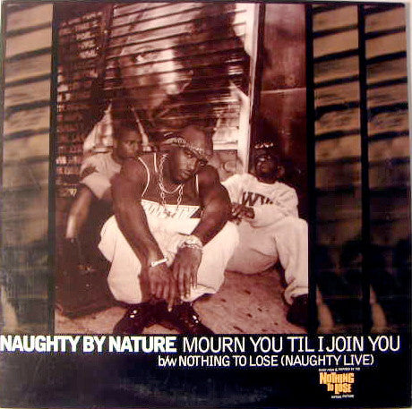 Master Release: Mourn You Til I Join You by Naughty By Nature
