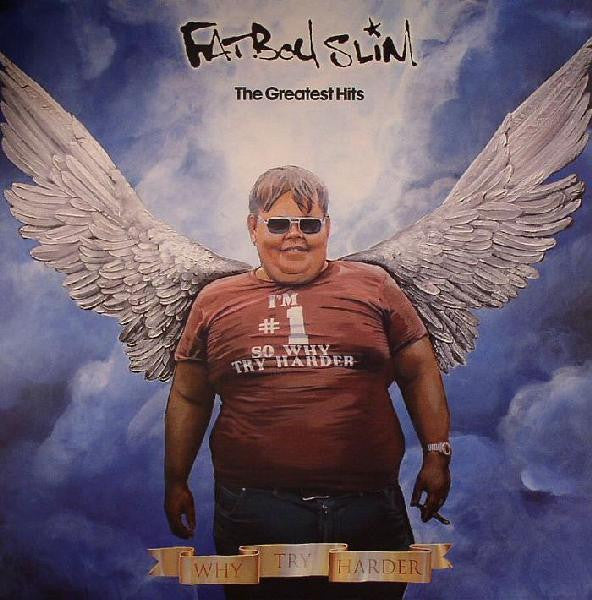 Master Release: The Greatest Hits (Why Try Harder) by Fatboy Slim