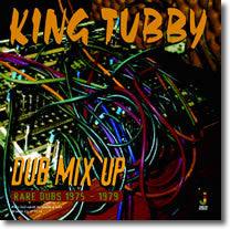 Master Release: Dub Mix Up - Rare Dubs 1975 - 1979 by King Tubby