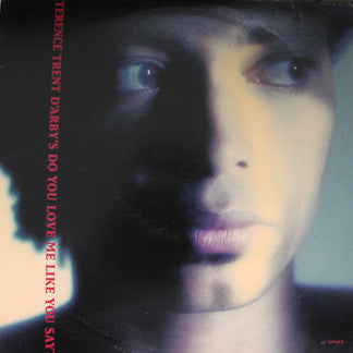 Master Release: Do You Love Me Like You Say? by Terence Trent D'Arby