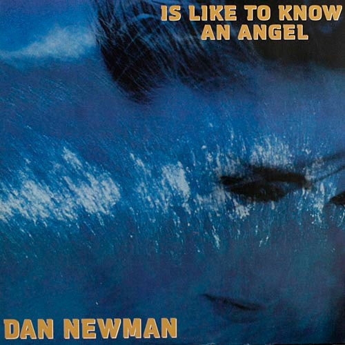 Master Release: Is Like To Know An Angel by Dan Newman