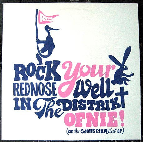 Master Release: Rock Your Rednose Well In The Distrikt by Rednose Distrikt