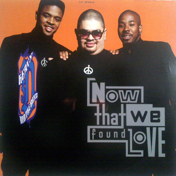 Master Release: Now That We Found Love by Heavy D. & The Boyz