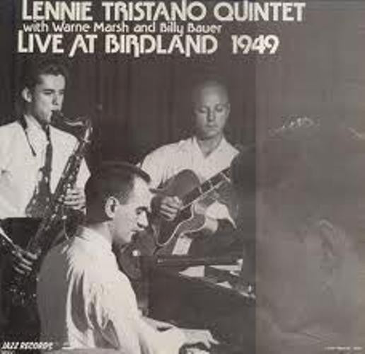 Master Release: Live At Birdland 1949 by Lennie Tristano Quintet