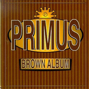 Master Release: Brown Album by Primus