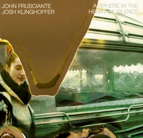 Master Release: A Sphere In The Heart Of Silence by John Frusciante