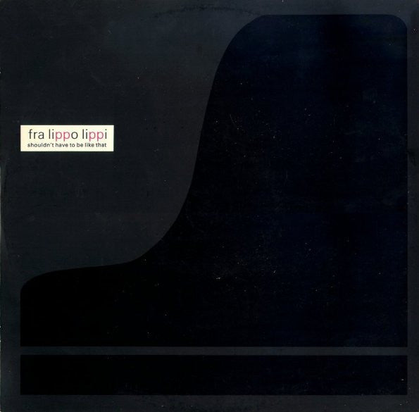 Master Release: Shouldn't Have To Be Like That by Fra Lippo Lippi