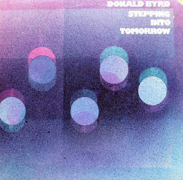Master Release: Stepping Into Tomorrow by Donald Byrd