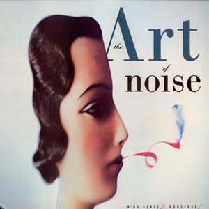 Master Release: In No Sense? Nonsense! by The Art Of Noise