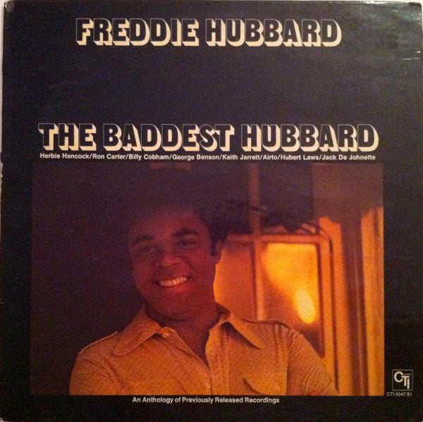 Release: The Baddest Hubbard (An Anthology Of Previously Released Recordings)-Vinyl-US-1975-CTI 6047 S1-670097