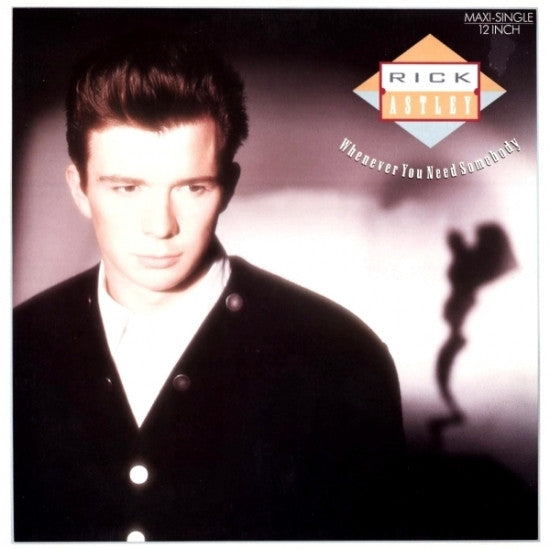 Master Release: Whenever You Need Somebody by Rick Astley