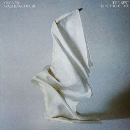 Master Release: The Best Is Yet To Come by Grover Washington, Jr.