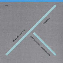 Master Release: Triplicate by Dave Holland Trio
