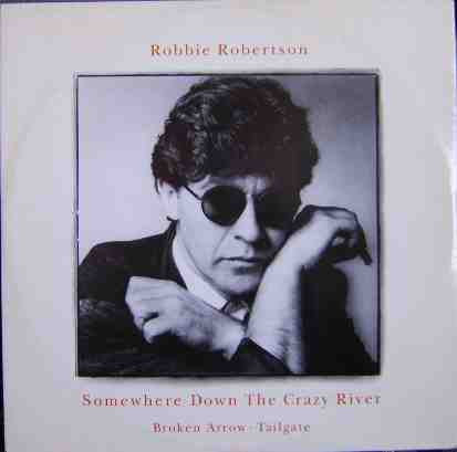 Master Release: Somewhere Down The Crazy River by Robbie Robertson