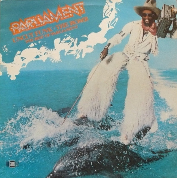 Master Release: Uncut Funk - The Bomb (The Best Of Parliament) by Parliament
