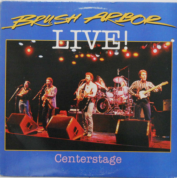 Master Release: Brush Arbor Live!/Centerstage by Brush Arbor