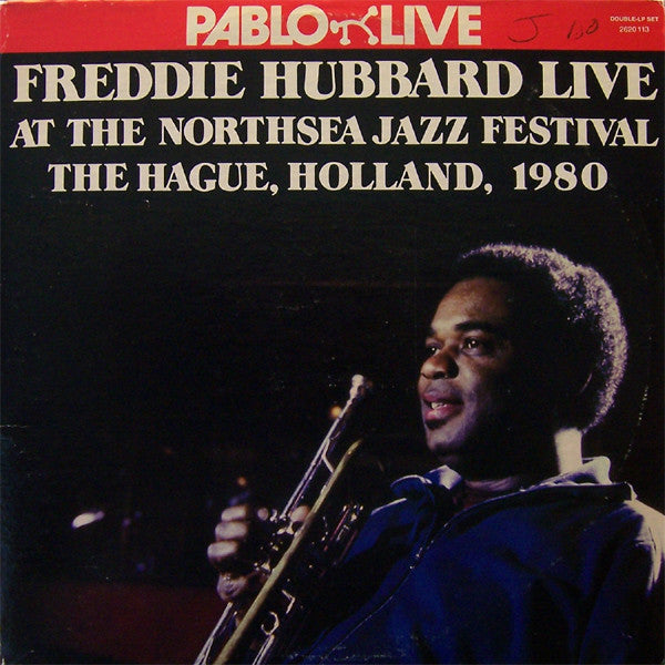 Master Release: Live At The Northsea Jazz Festival, The Hague, Holland, 1980 by Freddie Hubbard