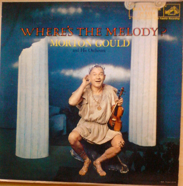 Master Release: Where's The Melody? by Morton Gould And His Orchestra